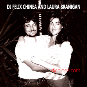 DJ Felix Chinea Laura Branigan.